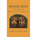 Weekly Soul: Fifty-two Meditations on Meaningful, Joyful, and Peaceful Living