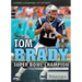 Tom Brady: Super Bowl Champion