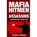 Mafia Hitmen And Assassins: The True Crime Stories of Contract Killers