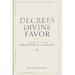 Decrees of Divine Favor Prayers for Victory, Prosperity, & Peace