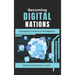 Becoming Digital Nations: Reimagining Countries for the Digital Era