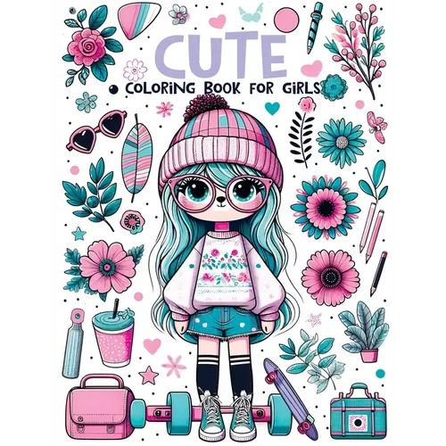 Cute Coloring Book For Girls: Fun and Magical Designs of Sweet Animals and Lovely Things to Color