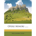 Opere Minori ......