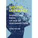 Digital Lethargy: Dispatches from an Age of Disconnection