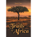 Trails of Africa