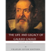 Legendary Scientists: The Life and Legacy of Galileo Galilei