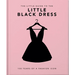 The Little Book of the Little Black Dress: 100 Years of a Fashion Icon
