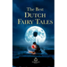 The Best Dutch Fairy Tales: The Most Beautiful & Haunting Folklore from the Netherlands