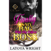 Finally In My Bag With The Trillest Boss: An African American Romance