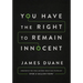 You Have the Right to Remain Innocent