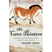 The Cave Painters: Probing the Mysteries of the World's First Artists