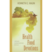 Health Food Devotions: A Daily Guide to Spiritual Nourisment for the Soul