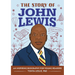 The Story of John Lewis: An Inspiring Biography for Young Readers