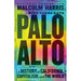 Palo Alto: A History of California, Capitalism, and the World