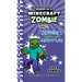 Diary of a Minecraft Zombie Book 17: Zombie's Excellent Adventure
