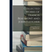 Collected Works of Francis Beaumont and John Fletcher