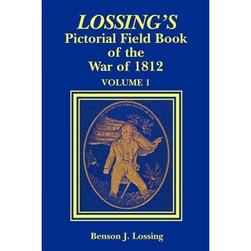 Lossing's Pictorial Field Book of the War of 1812