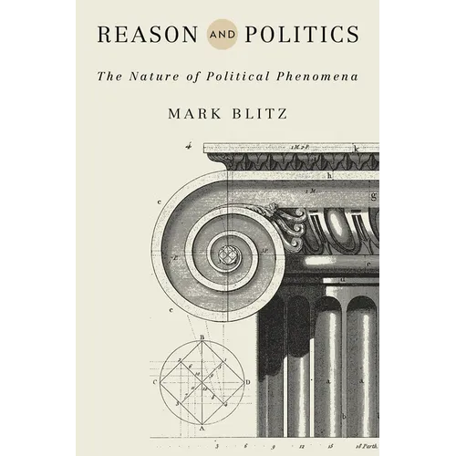 Reason and Politics: The Nature of Political Phenomena