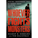Whoever Fights Monsters: My Twenty Years Tracking Serial Killers for the FBI