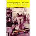 Autobiography of a Fat Bride: True Tales of a Pretend Adulthood