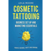 Cosmetic Tattooing: Business Set Up and Marketing Essentials