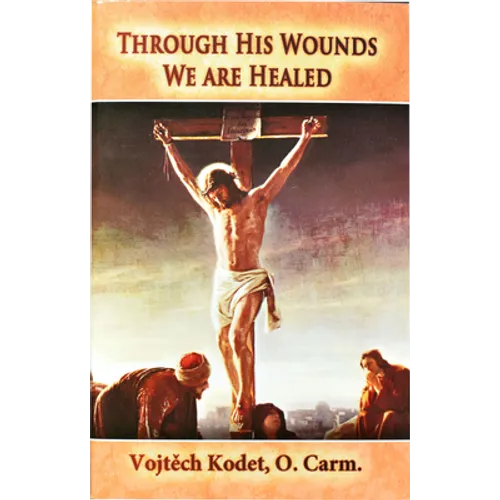 Through His Wounds We Are Healed