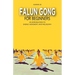 Falun Gong for Beginners: An Introduction to Energy, Movement, and Philosophy