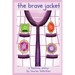 The Brave Jacket: A Fashion Story from The Busy Wardrobe
