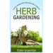 Herb Gardening - Grow Herbs For Healing And Cooking