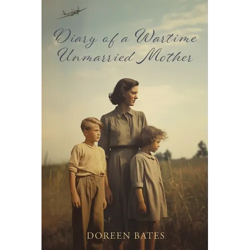 Diary of a Wartime Unmarried Mother