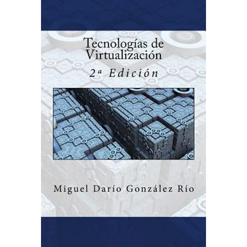 Tecnologías de Virtualización: 2a Edición