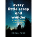 Every Little Scrap and Wonder: A Small-Town Childhood