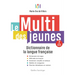 Le Multi Des Jeunes: Dictionnaire de la Langue Française - 2e Édition Enrichie