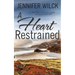 A Heart Restrained