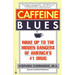 Caffeine Blues: Wake Up to the Hidden Dangers of America's #1 Drug