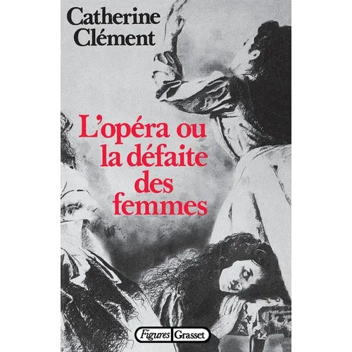 L'opéra ou la défaite des femmes