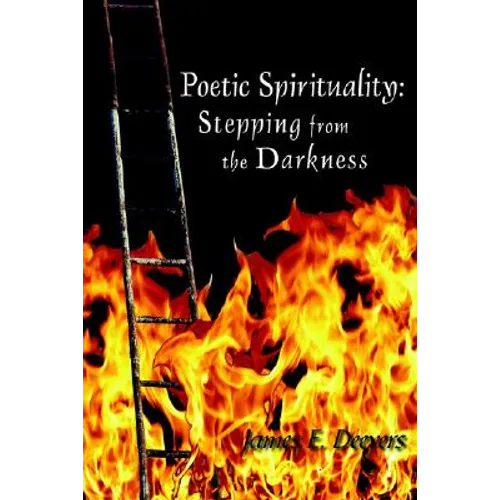 Poetic Spirituality: Stepping from the Darkness