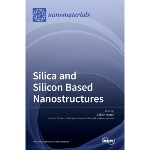 Silica and Silicon Based Nanostructures