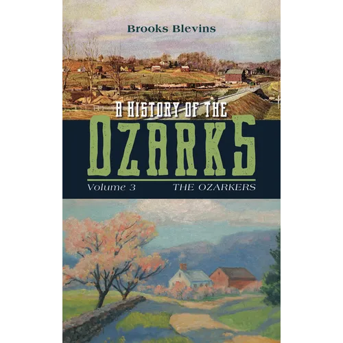A History of the Ozarks, Volume 3: The Ozarkers Volume 3