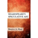 Shakespeare's Speculative Art