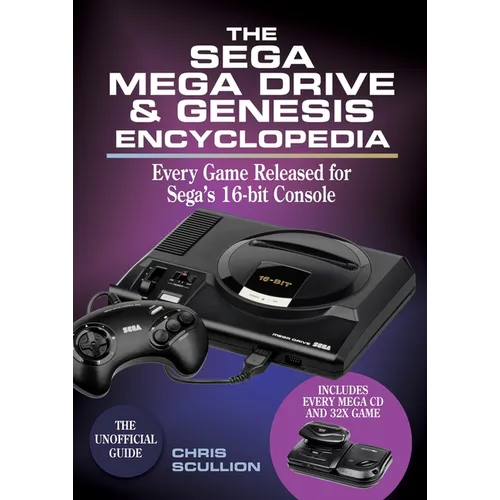 The Sega Mega Drive & Genesis Encyclopedia: Every Game Released for the Mega Drive/Genesis
