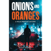 Onions and Oranges: A Willis Prescott Mystery