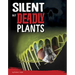 Silent But Deadly Plants