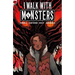 I Walk with Monsters: The Complete Series