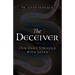 The Deceiver: Our Daily Struggle with Satan