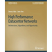 High Performance Datacenter Networks: Architectures, Algorithms, and Opportunities