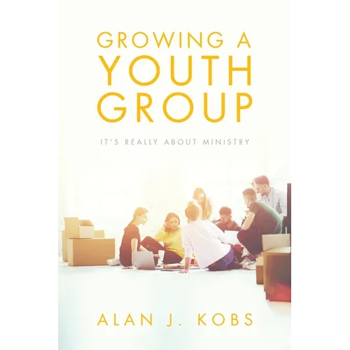 Growing A Youth Group: It's Really About Ministry