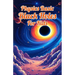 Physics Basic Black Holes for Kids: Event Horizons Hawking Radiation Wormholes Time Dilation and Supermassive Giants Explained for Ages 8 12
