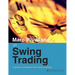 Marc Rivalland on Swing Trading: A Guide to Profitable Short-Term Investing