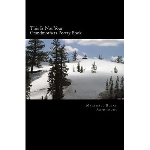 This Is Not Your Grandmothers Poetry Book